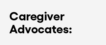 caregiver advocates
