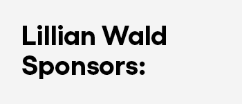 Lillian Wald Sponsors