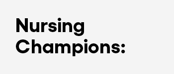 Nursing Champions